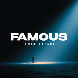 Famous by Amir Nazari