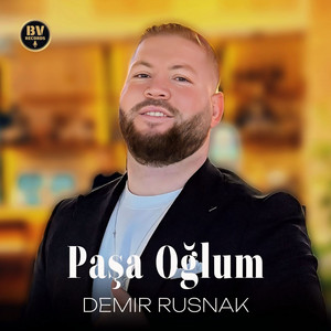 DEMIR RUSNAK - Pasa Oglum