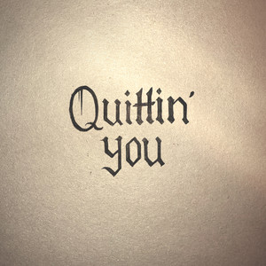 Quittin' You by Flaysher
