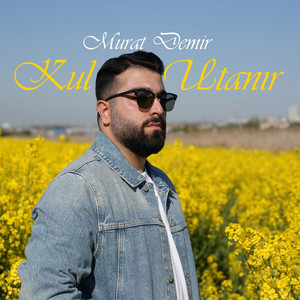 Kul Utanır by Murat Demir