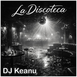 La Discoteca by DJ Keanu