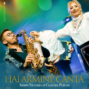 Armin Nicoara - Hai Armine Canta (feat. Claudia Puican)