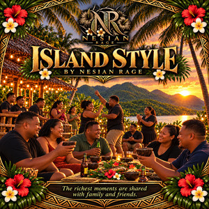 ISLAND STYLE by Nesian Rage