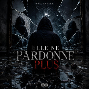 Elle ne pardonne plus by NoctaNox
