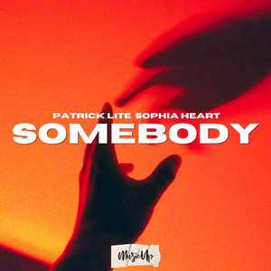 Somebody by Patrick Lite, Sophia Heart