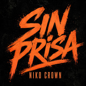 SIN PRISA by NIKO CROWN