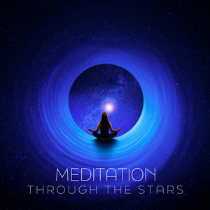 Meditation Through the Stars: Find Your Cosmic Balance and Harmony album