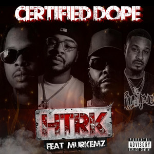HtRK by Certified Dope, Resse Raway, Calicoe G, Np Hozman, Murkemz
