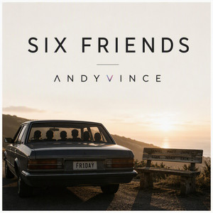 SIX FRIENDS by Andyvince