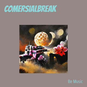 COMERSIALBREAK by BE MUSIC