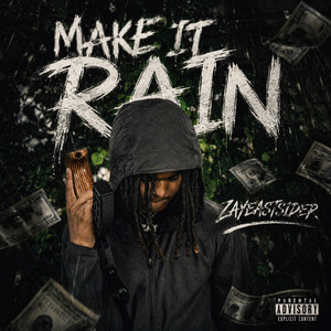 Make it rain by Zayeastsider