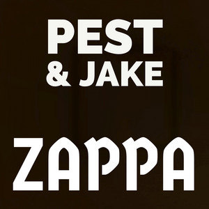 Pest & Jake - Zappa (P&Js Re-Shuffle)