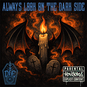 ALWAYS LOOK ON THE DARK SIDE by Deadfolk Prophet