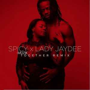 SpicyMuzik - Together (feat. Lady Jaydee) [Remix]