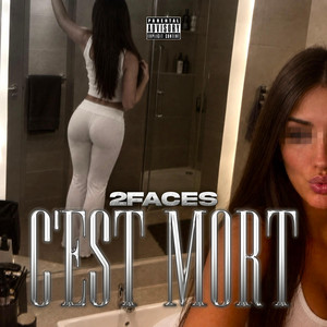 C'est mort by 2 FACES