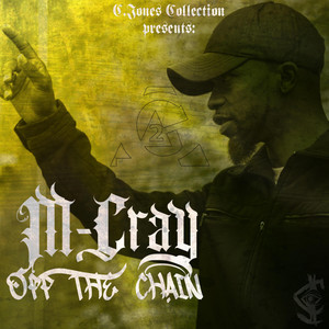 Off The Chain by C.Jones Collection, M-Cray