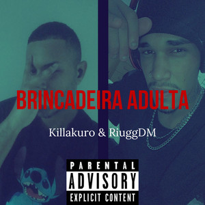 Brincadeira Adulta by Killakuro, Riugg dm