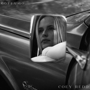 GOTTA GO by Coey Redd