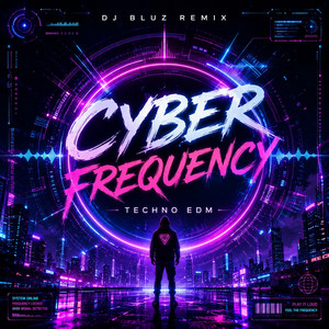 CYBER FREQUENCY by DJ BLUZ REMIX