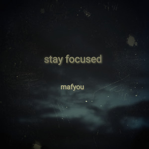 stay focused