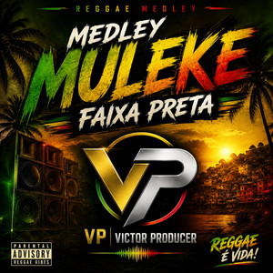 MEDLEY MULEKE FAIXA PRETA by VP | VICTOR PRODUCER