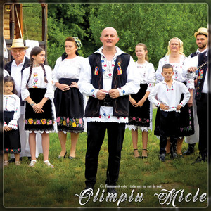 Olimpiu Micle - Ce Frumoasă Este Viața Azi in Sat La Noi