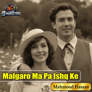 Mahmood Hassan - Malgaro Ma Pa Ishq Ke