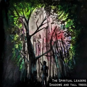 Shadows and Tall Trees by The Spiritual Leaders