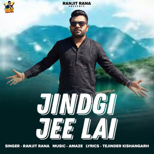 Jindgi Jee Lai by Ranjit Rana