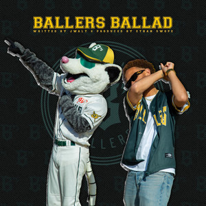 Ballers Ballad (Oakland Ballers Anthem) by Jwalt, Ethan Swope