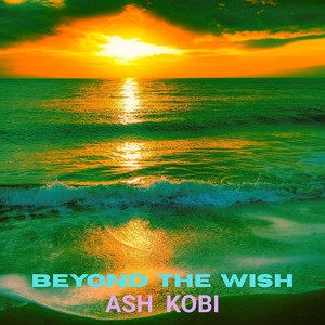 Beyond the Wish by Ash Kobi