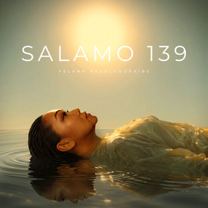 Salamo 139 by Felana, Rija Rasolondraibe