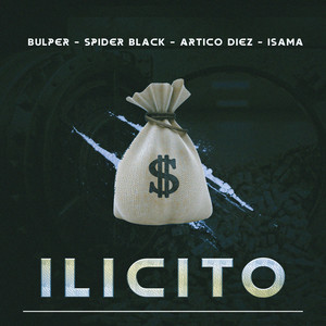 Ilicito by Artico Diez, Bulper, IsAma, Spider Black