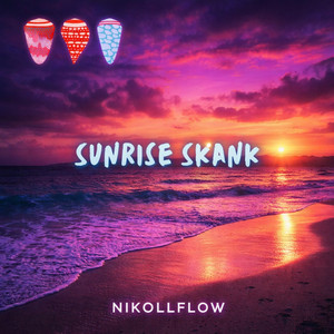 Sunrise Skank by NikollFlow
