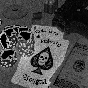 Pu$ho_50 - VIDA LOCA