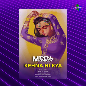 Mental Monkey - Kehna Hi Kya