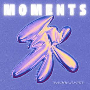Moments by Bass Lover