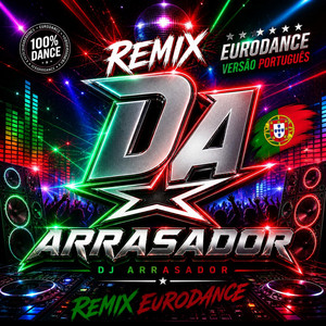 remix eurodance mesmo sem saber onde isto vai dar by dj arrasador