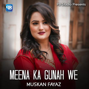 Muskan Fayaz - Meena Ka Gunah We