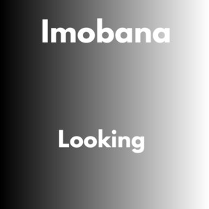Looking by Imobana, Sunny