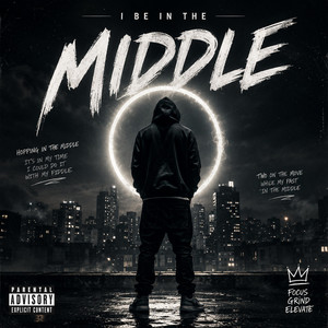 I BE IN THE MIDDLE by Neon Echo Kristi
