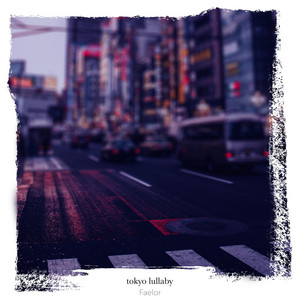 tokyo lullaby by Faelor