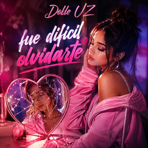 Fue dificil olvidarte by Doble UZ