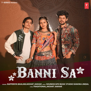 Banni Sa by Rapperiya Baalam, Akshat Jakhar, Soundscape Music Studio