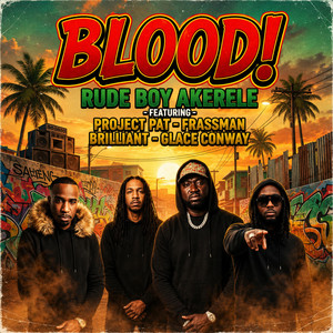 Blood by RudeBoy Akerele, Glace Conway, Frassman Brilliant, Project Pat