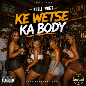 Ke wetse ka body by Khull Whizz