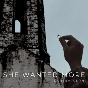 She Wanted More by Karina Kern