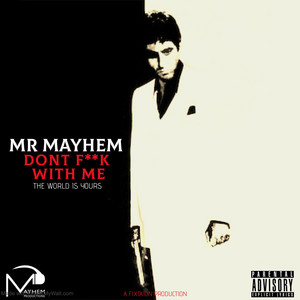 Mr Mayhem - Don't F**k With Me