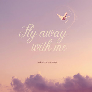 fly away with me - instrumental by unknown.somebody