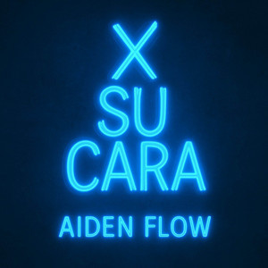 X Su Cara by Aiden Flow